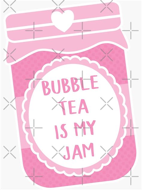 Bubble Tea Is My Jam Sticker By Teesaurus Redbubble