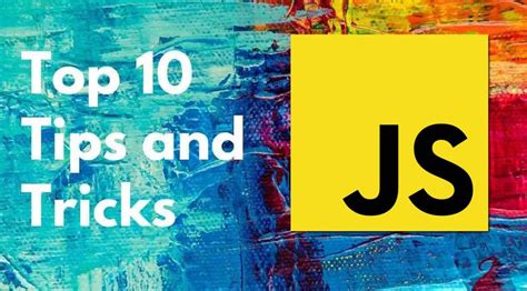 10 Javascript Tips And Tricks You Should Know Javascript Trick 10