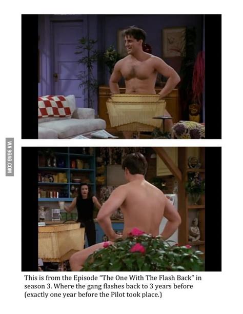 Just Watching Friends Again When I Realize Joey Invented The Naked Man