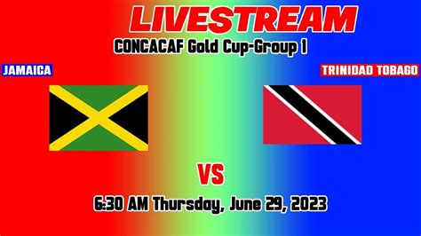 Jamaica Vs Trinidad Tobago Live Score Concacaf Gold Cup Group Youtube