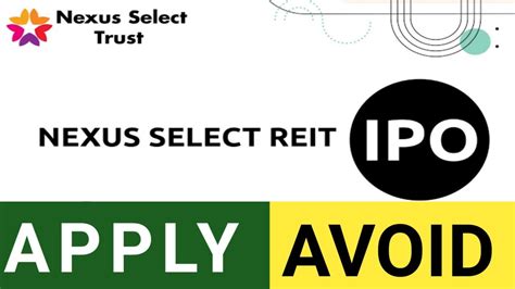 NEXUS SELECT TRUST REIT IPO REVIEW NEXUS SELECT TRUST REIT IPO APPLY