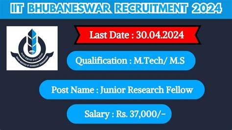 IIT Bhubaneswar Recruitment 2024 Latest Junior Research Fellow On 18