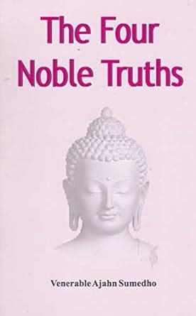 The Four Noble Truths Paperback Venerable Ajahn Sumedho Venerable