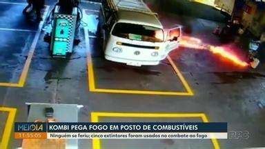 Meio Dia Paran Londrina Kombi Pega Fogo Em Posto De Combust Veis