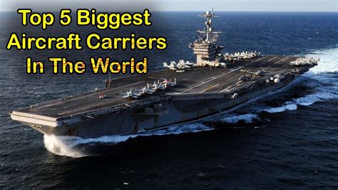 Top 5 Biggest Aircraft Carriers In The World Youtube