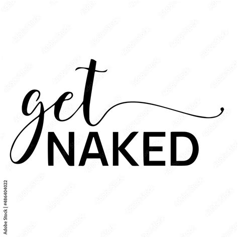 Get Naked Inspirational Quotes Motivational Positive Quotes