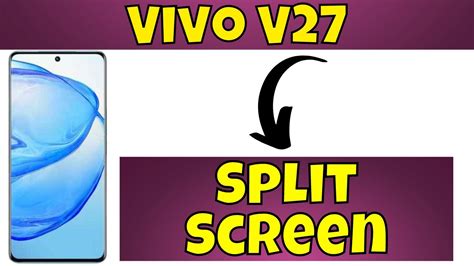 Vivo V27 Split Screen How To Enable YouTube