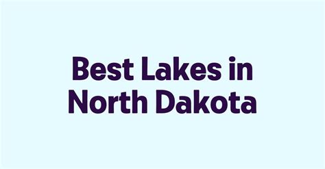 Best Lakes In North Dakota