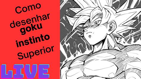 Live Como Desenhar O Goku Instinto Superior YouTube