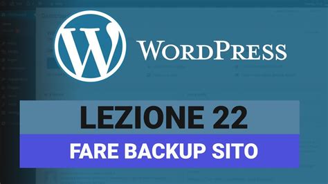 Come Fare Backup Di Un Sito Wordpress Wordpress Tutorial Italiano