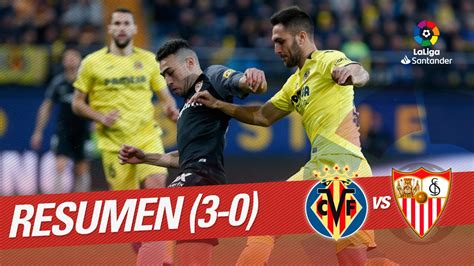 Resumen De Villarreal Cf Vs Sevilla Fc 3 0 Youtube