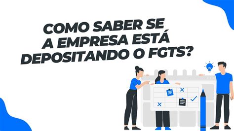 Como Saber Se A Empresa Está Depositando O Fgts