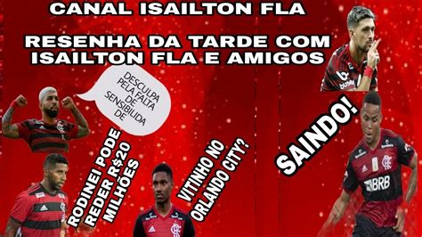 RESENHA DA TARDE ISAILTON FLA E AMIGOS PÓS JOGO FLA X FLU RODINEI