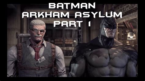 Batman Arkham Asylum Part 1 Youtube