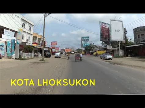 Melintas Di Kota Lhoksukon Aceh Utara Youtube