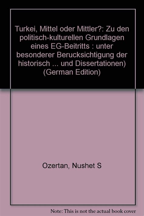 Türkei Mittel oder Mittler Zu den politisch kulturellen Grundlagen