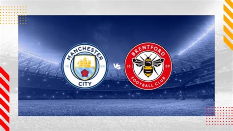 Manchester City Vs Brentford Prediction Premier League 20022024