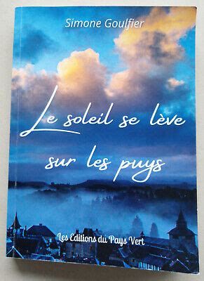 Livre Le Soleil se Lève sur les Puys Simone Goulfier eBay