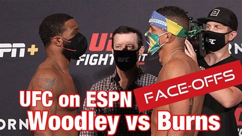 Ufc On Espn Woodley Vs Burns Face Offs Youtube