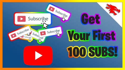 How To Get Your First 100 Subs Youtube