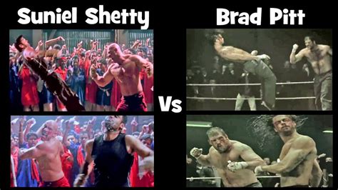 Suniel Shetty Vs Brad Pitt Fight Scene Comparison Youtube