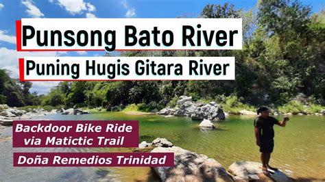 Punsong Bato River X Puning Hugis Gitara River Backdoor Bike Ride Via