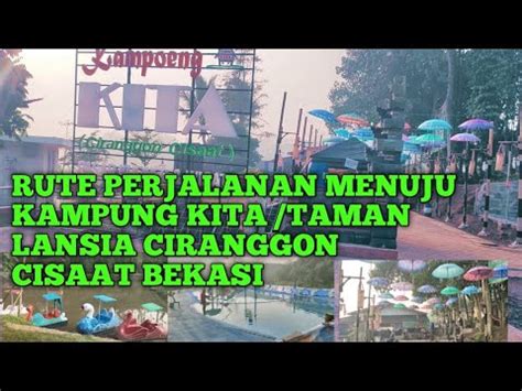 Rute Perjalanan Menuju Kampoeng Kita Taman Lansia Cisaat Kertarahayu