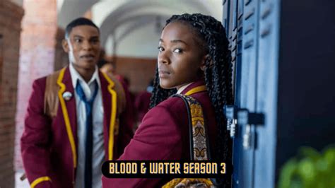 Blood & Water Season 3: Release Date, Cast, Plot, Trailer & Latest News ...