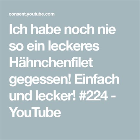 Ich Habe Noch Nie So Ein Leckeres Hähnchenfilet Gegessen Einfach Und Lecker 224 Youtube Kip