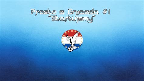 Prosto Z Gniazda Startujemy Youtube