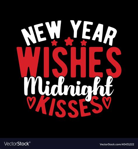 New Year Wishes Midnight Kisses Lettering Design Vector Image