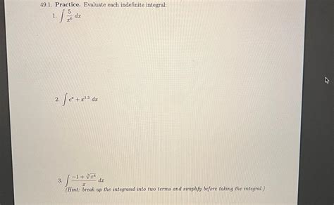 Solved 49 1 Practice Evaluate Each Indefinite Integral 1 Chegg