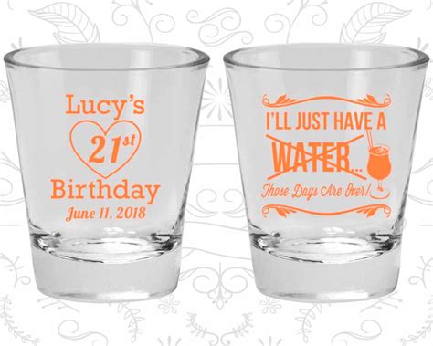 21st Birthday Shot Glasses Custom Birthday Glasses I Ll Just Have A These Days Are Over