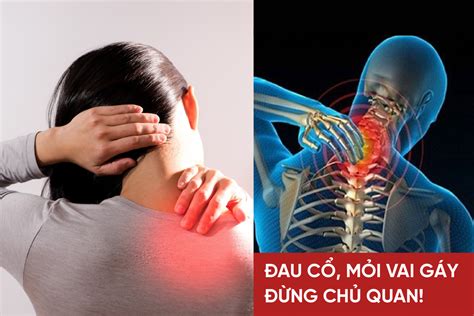 Đau mỏi cổ vai gáy tê bì chân tay làm sao để giảm đau nhanh chóng