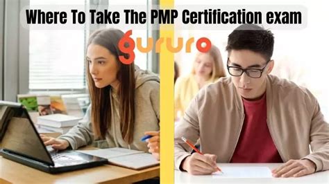 Where To Take The PMP Exam : Your Comprehensive Guide