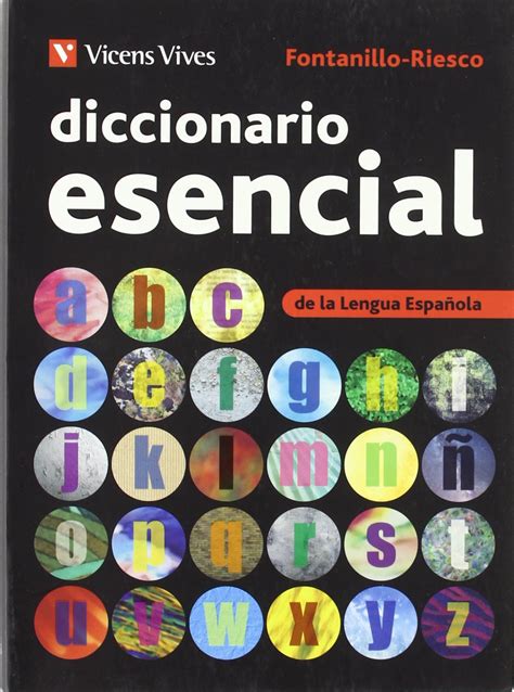 Diccionario Esencial De La Lengua Espa Ola Fontanillo Merino Enrique