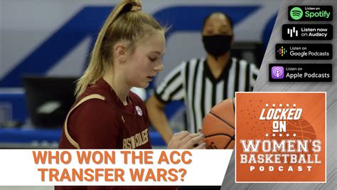 Locked On Womens Basketball Who Won The Acc Transfer Wars