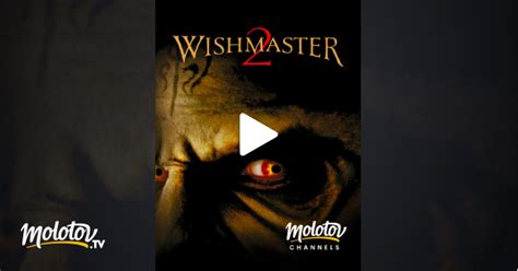 Wishmaster 2 En Streaming Gratuit Sur Molotov Channels