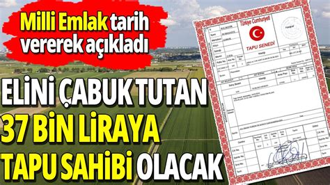 Milli Emlak tarih vererek açıkladı Elini çabuk tutan 37 bin liraya