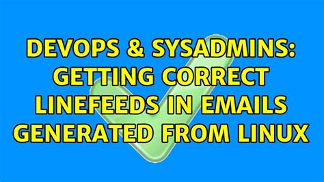 DevOps SysAdmins Getting Correct Linefeeds In Emails Generated From