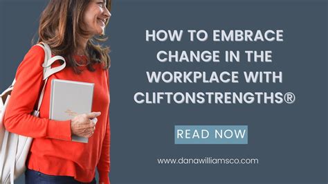 How To Embrace Change In The Workplace With Cliftonstrengths