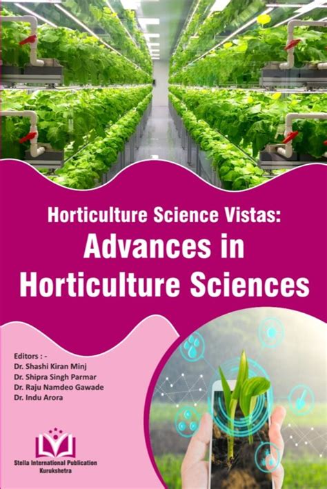 Horticulture Science Vistas Advances In Horticulture Sciences