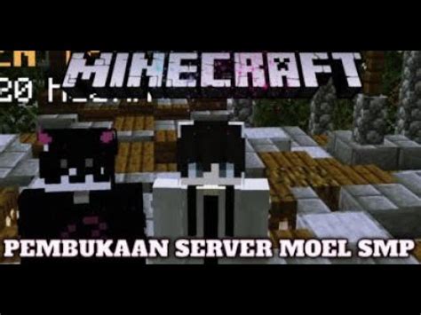 Live Minecraft Indonesia Ngobrol Ngobrol Sambil Main Moel Smp S