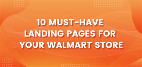 10 Must Have Landing Pages For Your Walmart Store