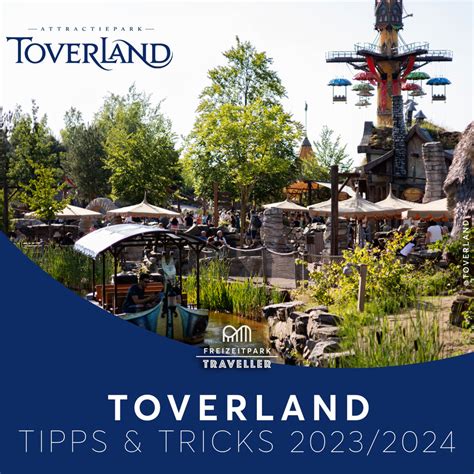 Toverland Tipps Tricks 2023 2024 Freizeitpark Traveller Der