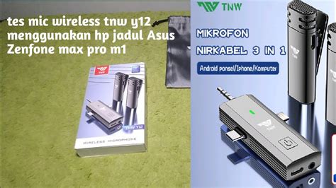 Tes Suara Mic Wireless Tnw Y Menggunakan Hp Jadul Asus Zenfone Max