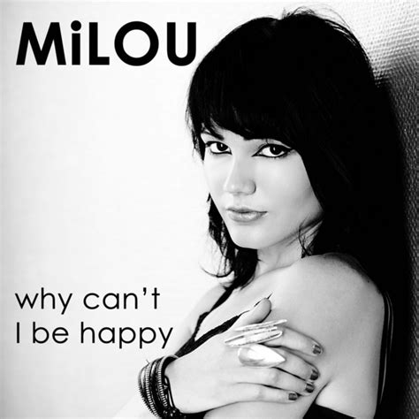 Why Cant I Be Happy Sencillo De Milou Spotify