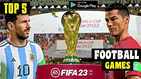 High Graphics Online Offline Top 5 Best Football Games For Android