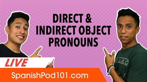 Direct And Indirect Object Pronouns In Spanish Grammar Made Easy Youtube