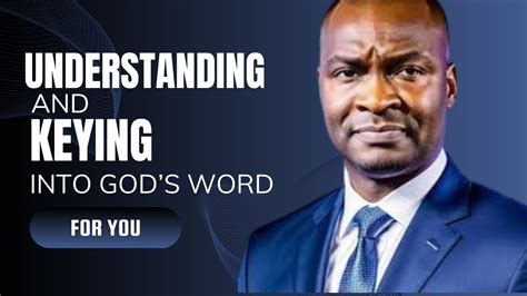 UNDERSTANDING AND KEYING INTO GOD S WORD FOR YOUR LIFE APOSTLE JOSHUA